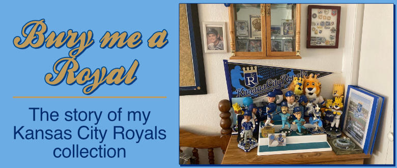 “Bury Me a Royal” Collection: My Kansas City Royals collection